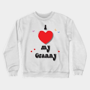 I love my granny doodle hand drawn design Crewneck Sweatshirt